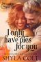 [Pumpkin Spice Life 01] • I Only Have Pies for You (Pumpkin Spice Live Book 1)